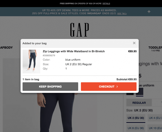 GAP does this in a nice way: there are no doubts that the item has been added to your bag. Now you can go directly to the checkout, or continue shopping. A nice, simple pop-up. This seems to be a much better solution than transferring people to the cart directly, because you might lose the chance for them to continue shopping for more products.