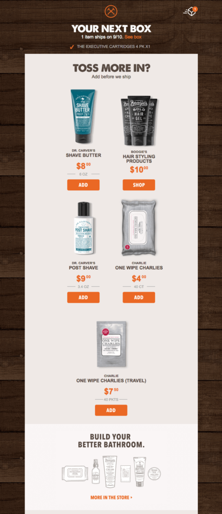 Dollar Shave Club send out this email to generate awareness for items that cross-sell nicely