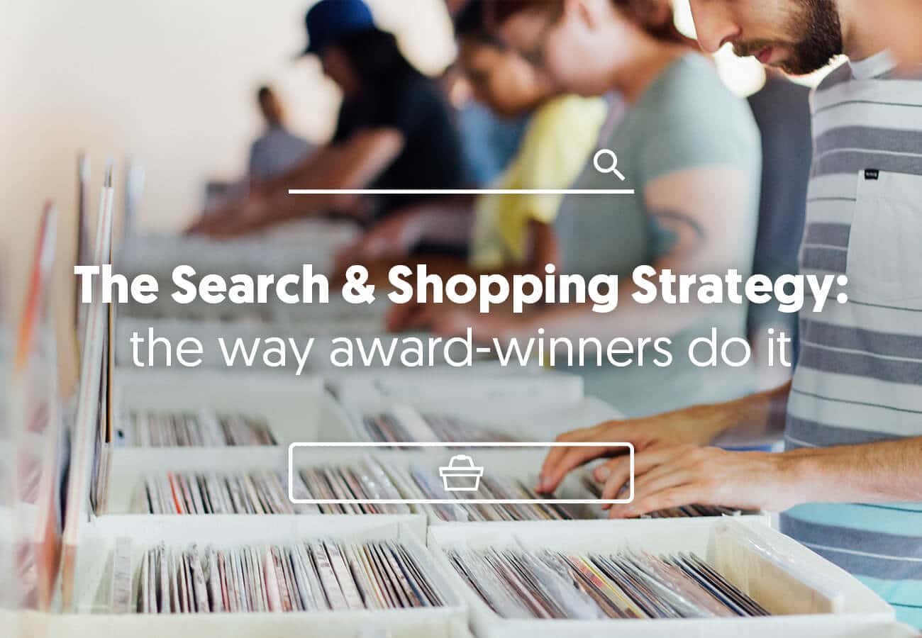 The Search & Shopping Strategy: The Way Award-Winners Do It