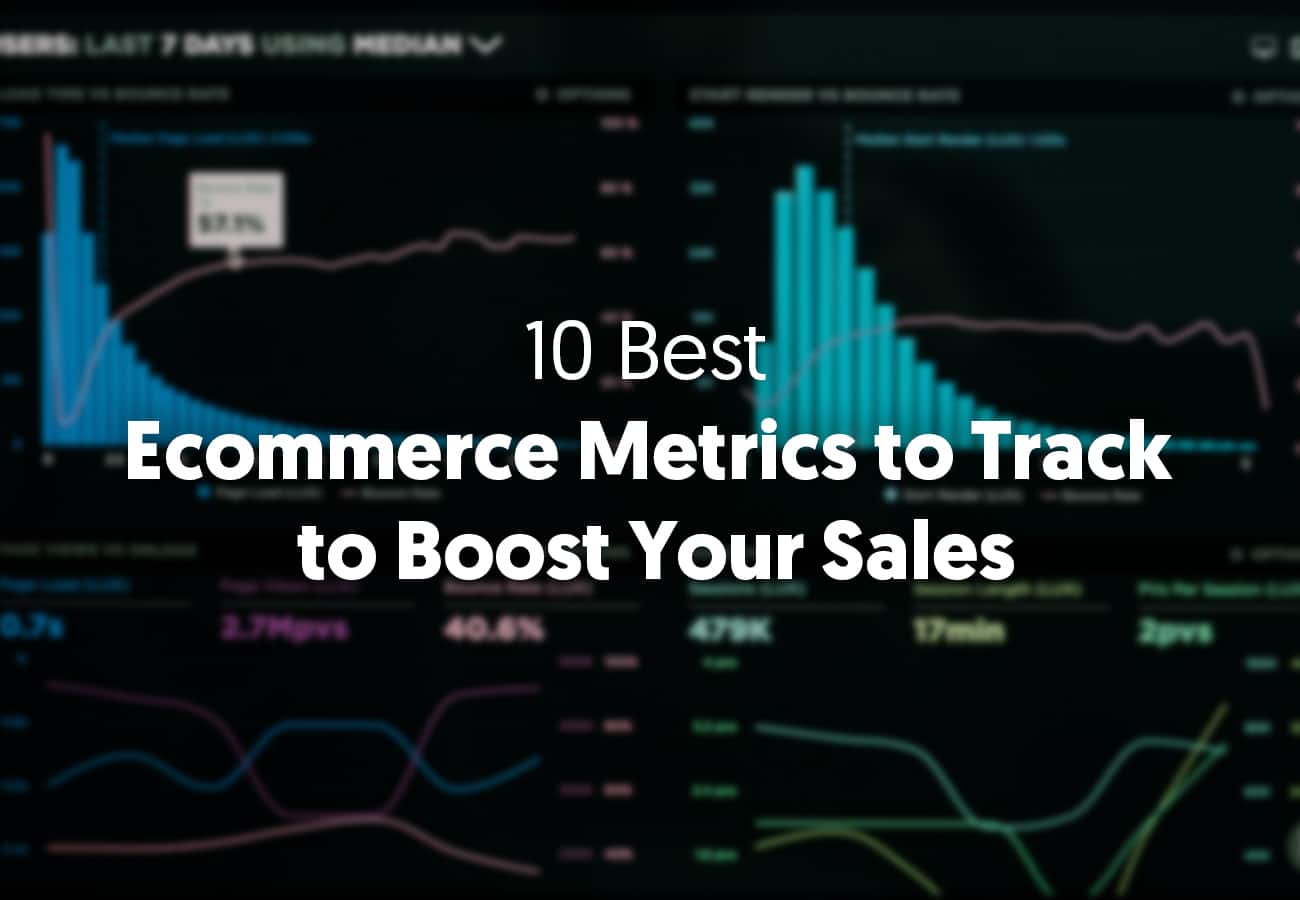 10 Best Ecommerce Metrics to Track to Boost Your Sales