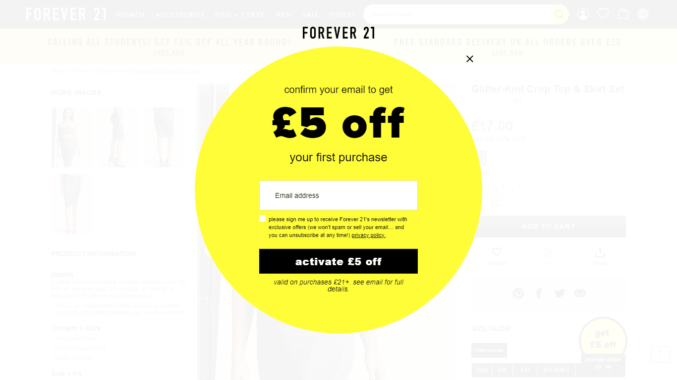 Forever 21 shows a pop up to new customers, offering them 5 pound off in exchange for an email address