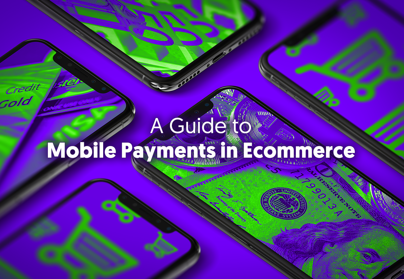 A Guide to Mobile Payments in Ecommerce