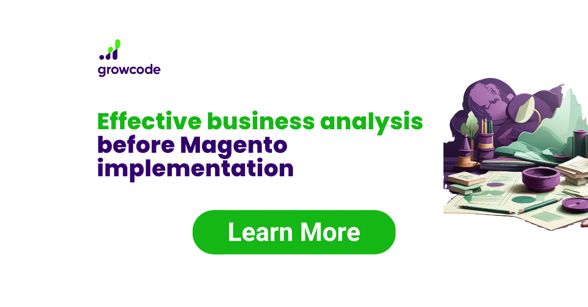 Effective business analysis before Magento implementation