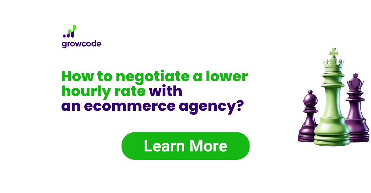 How to negotiate a lower hourly rate with an ecommerce agency?